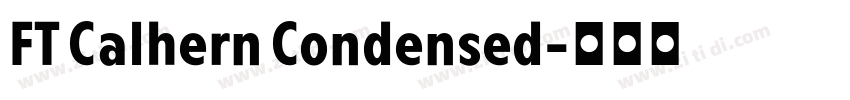 FT Calhern Condensed字体转换 FT Calhern Condensed字体转换